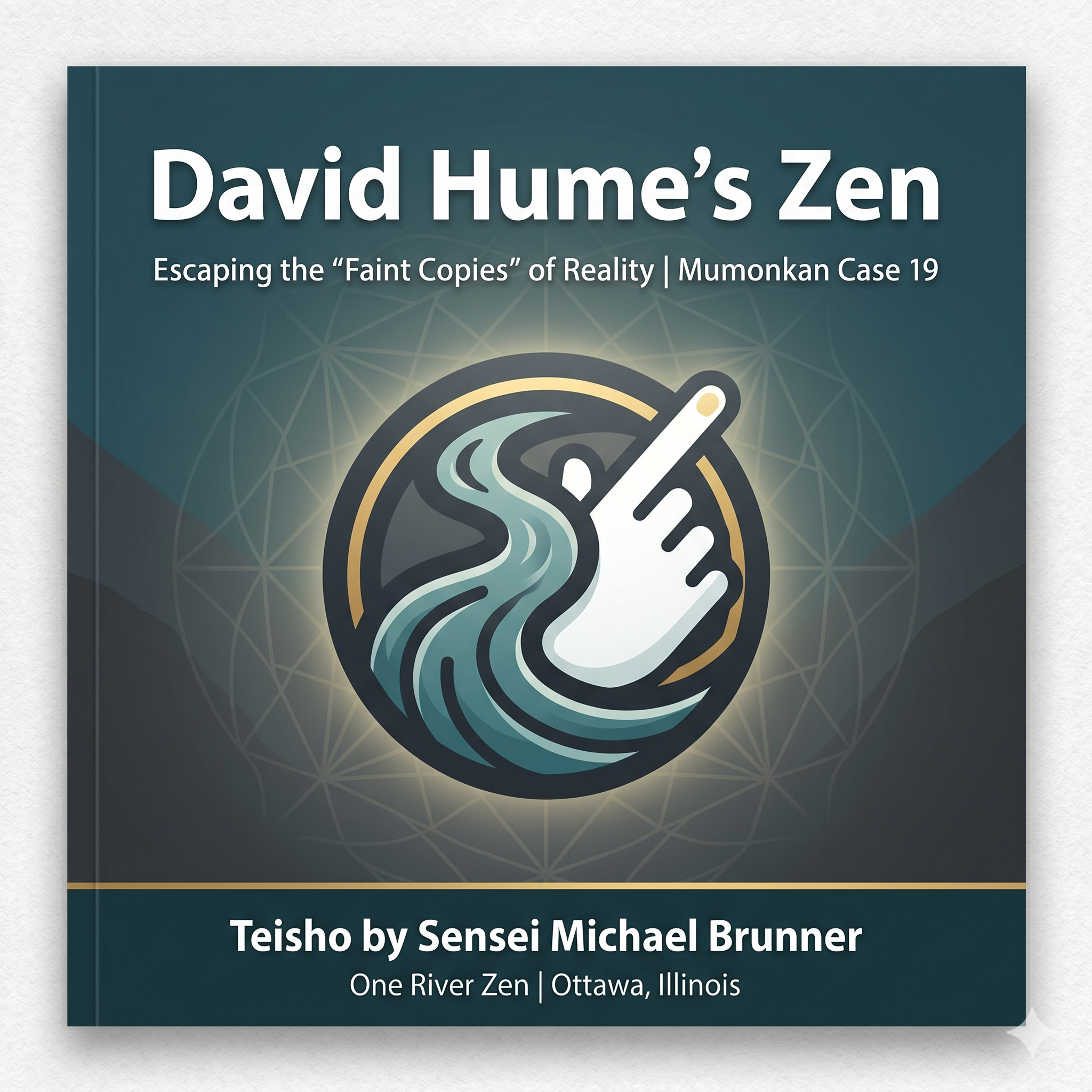David Hume’s Zen: Escaping the "Faint Copies" of Reality | Mumonkan Case 19