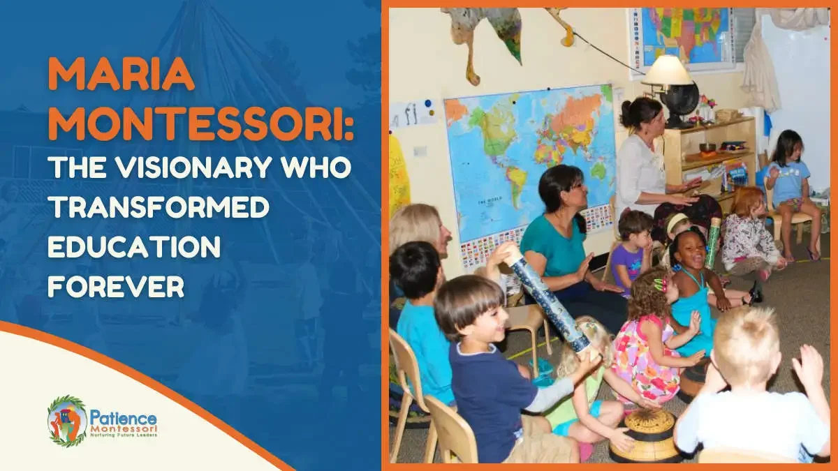 Maria Montessori: The Visionary Who Transformed Education Forever