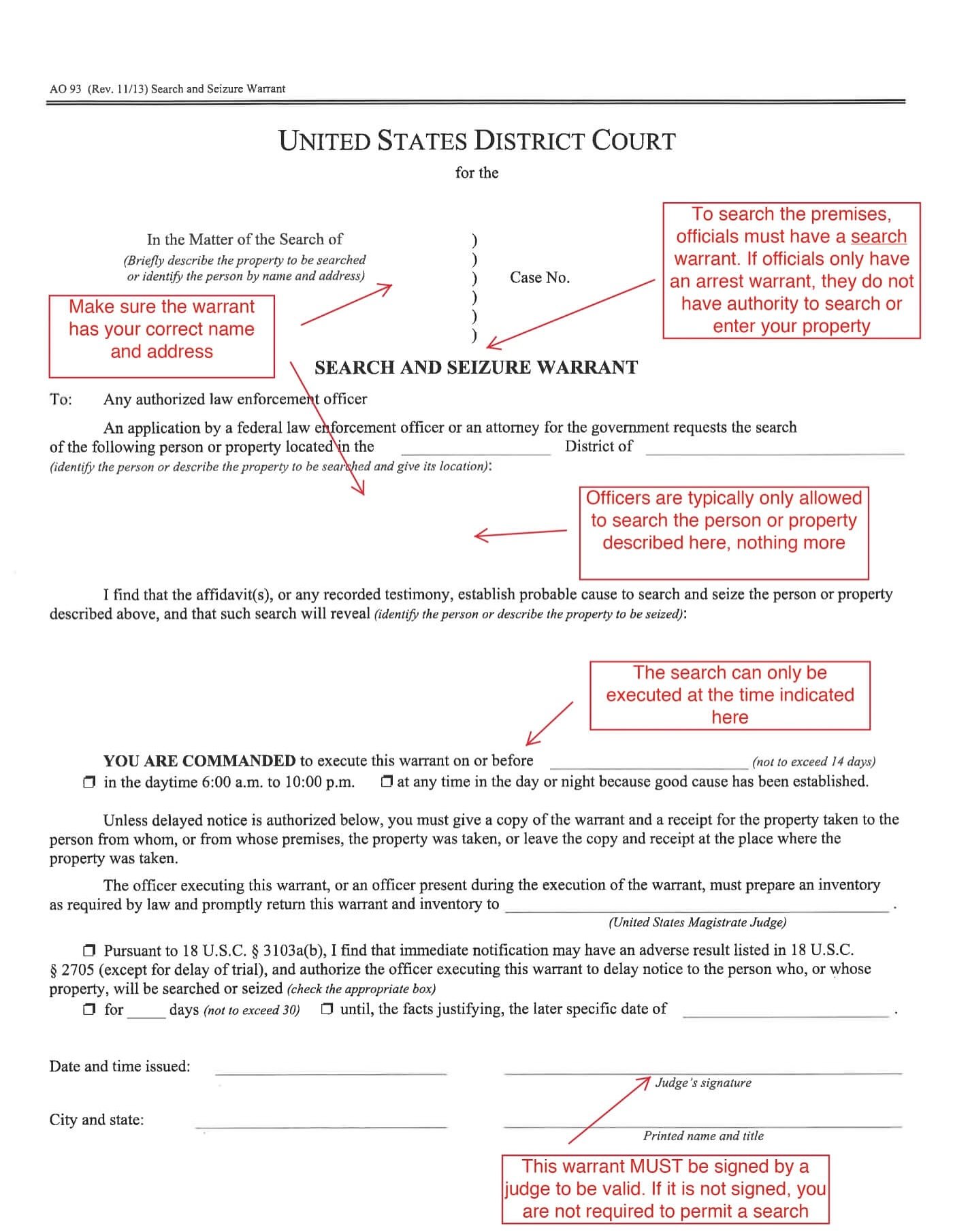 I wanted to make sure to share this information with everyone. I want to make sure you feel empowered if you find yourself in the situation and it&rsquo;s important to know what to do. 

With a JUDICIAL WARRANT:
This will allow them to enter and sear