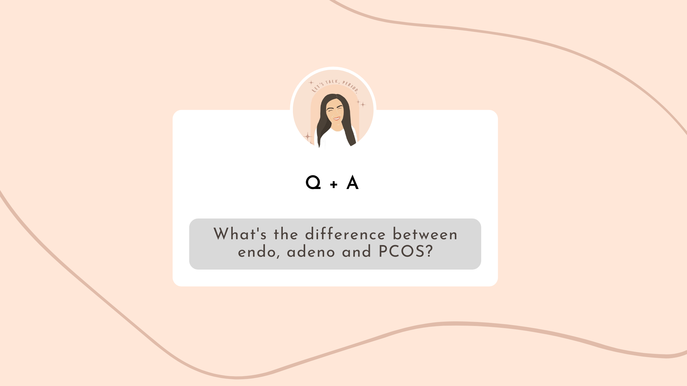 Is it endo, adeno or PCOS?