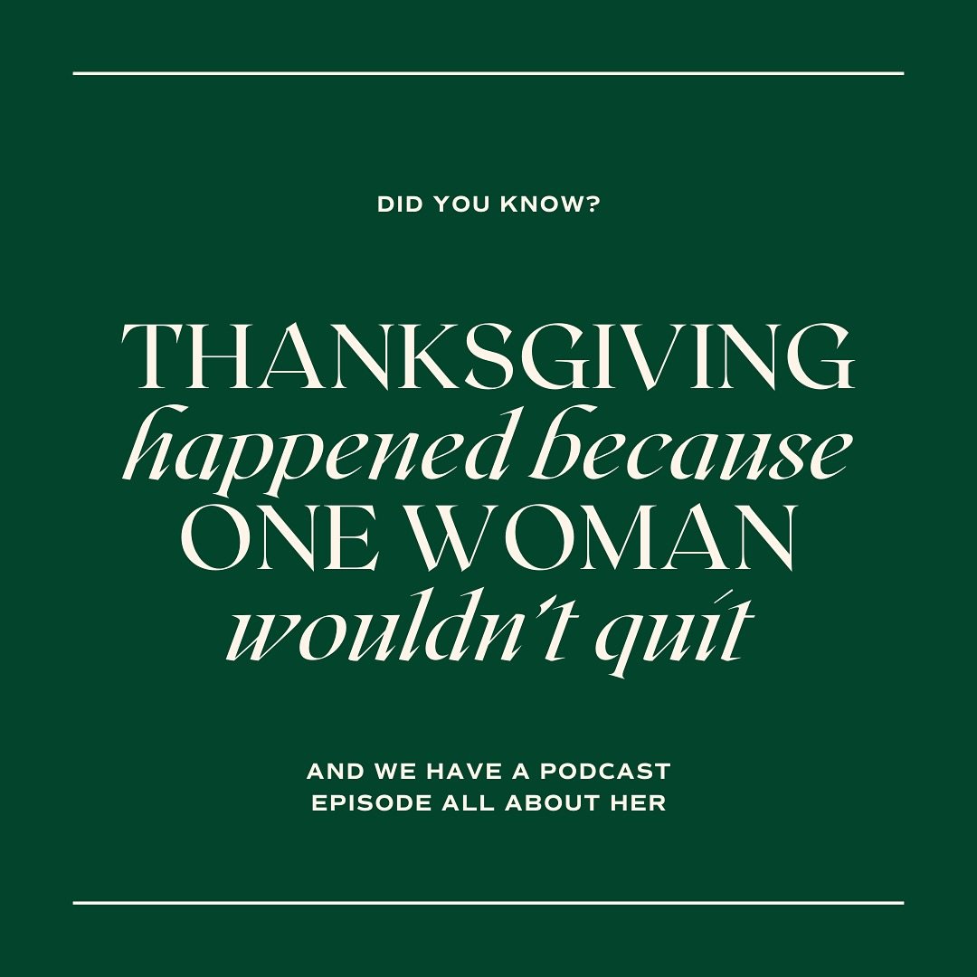We&rsquo;ve seen some posts going around talking about the woman behind Thanksgiving and we couldn&rsquo;t be more excited to see more awareness for Ms. Sarah Josepha Hale herself. If you want to learn even more, check out our episode from last year 