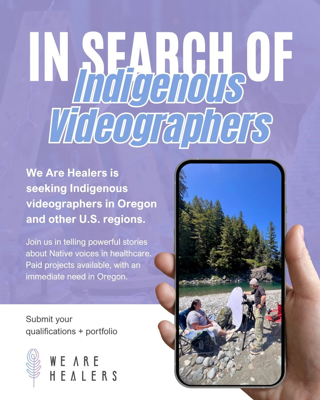 📣 We Are Healers is looking for Indigenous videographers!

We&rsquo;re building a pool of talented Indigenous videographers in the Pacific Northwest (Oregon preferred) and other U.S. regions to collaborate on storytelling projects about Native voice