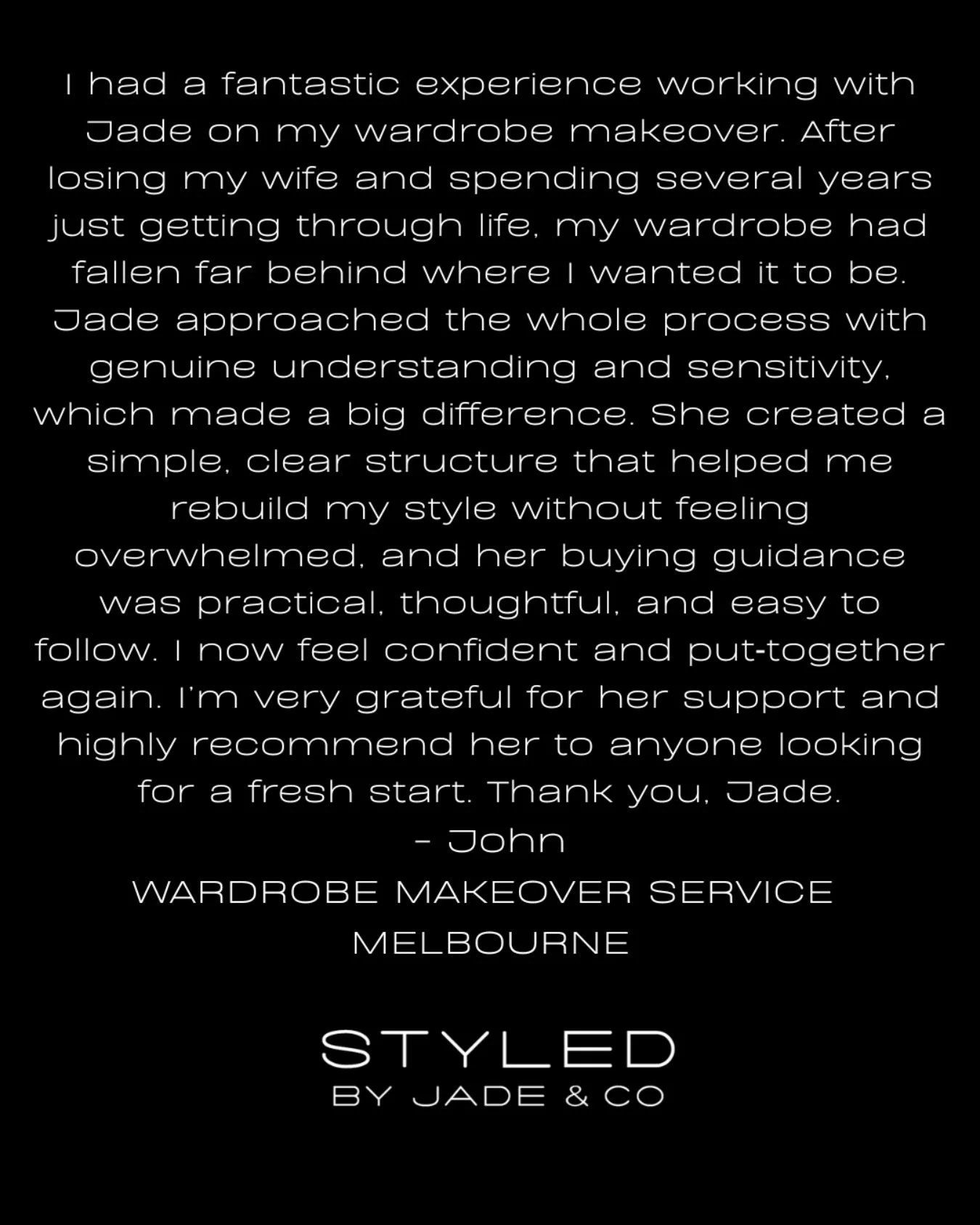 &bull; T E S T I M O N I A L &bull;
Sometimes styling is about so much more than clothes.

Recently, I had the privilege of supporting a client through a very personal wardrobe transformation. After navigating some significant life changes, he was re