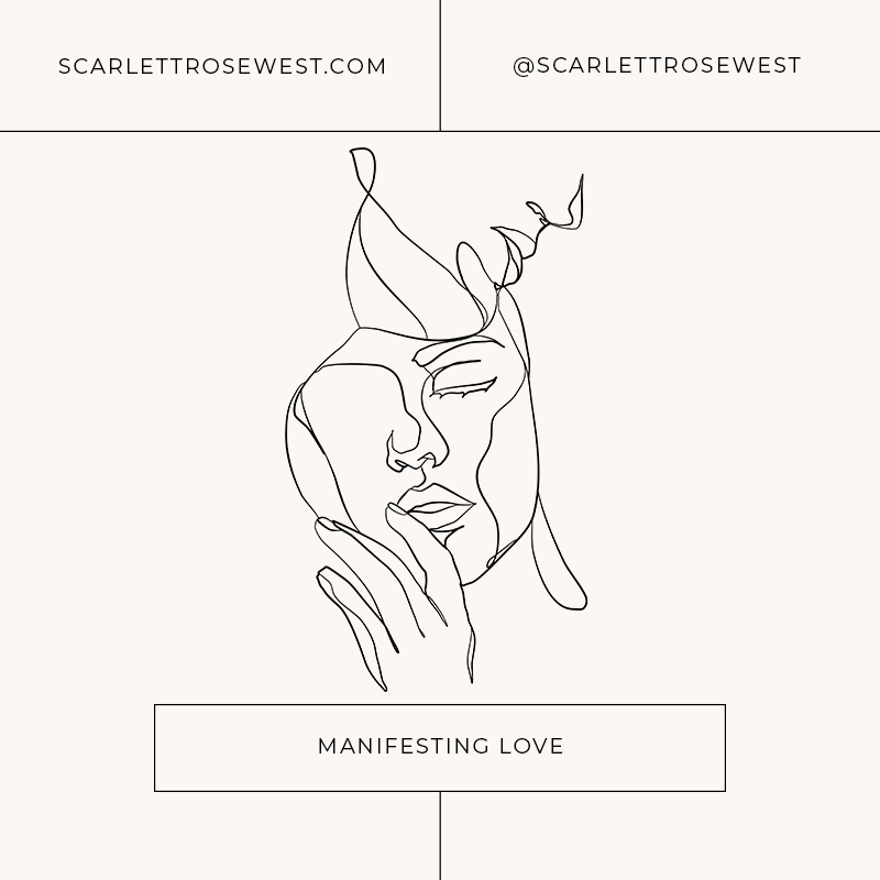 Manifesting Love — Scarlet Rose West