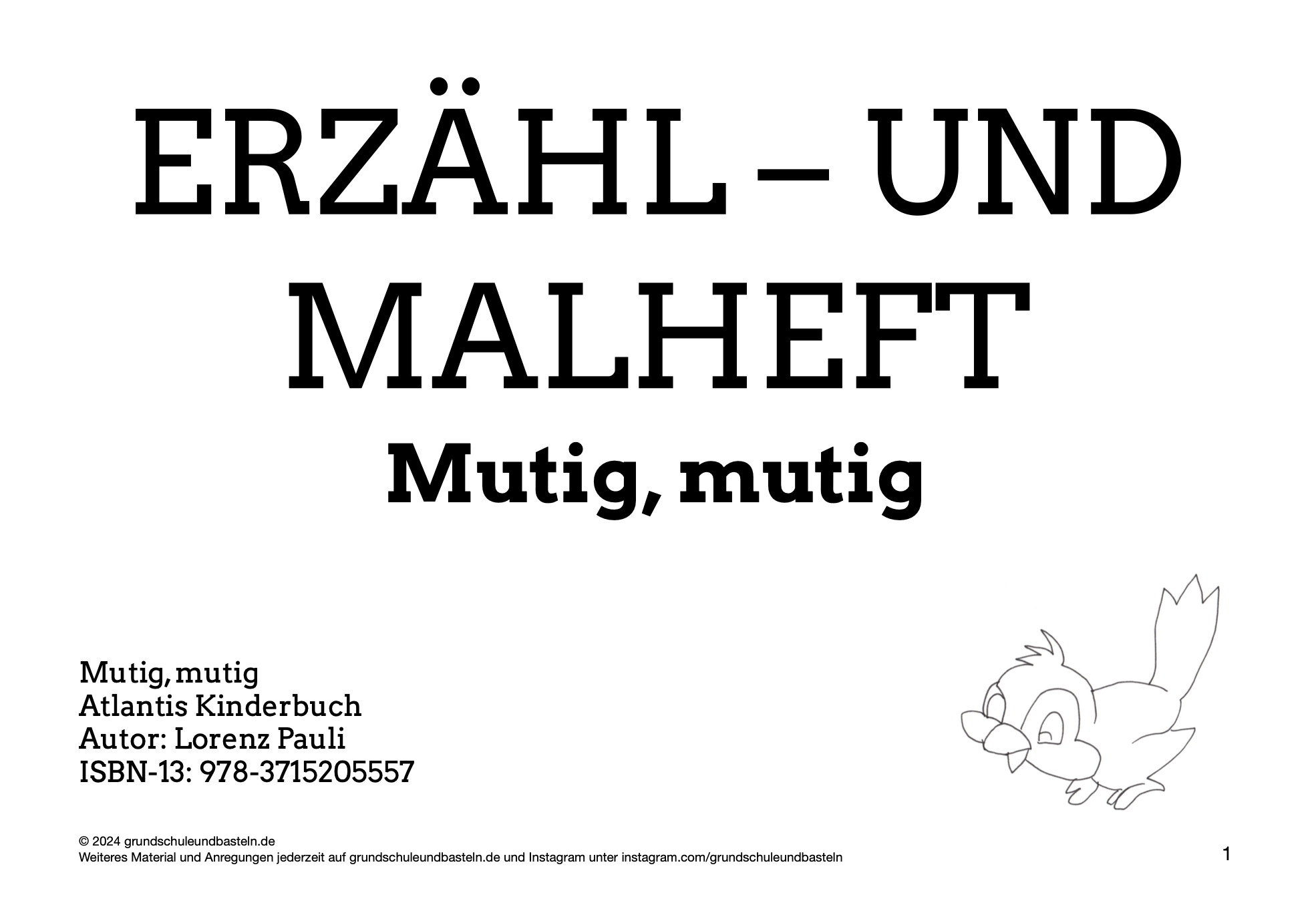  Erzähl–und Ausmalheft Mutig, mutig! 