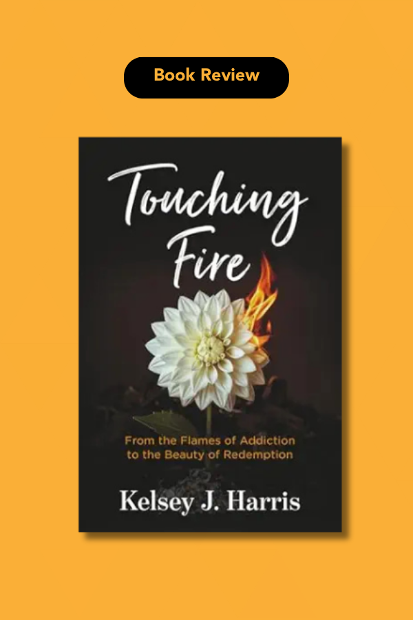 Touching Fire by Kelsey J. Harris