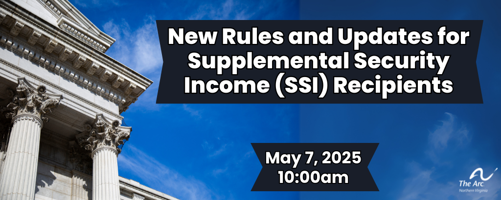 New Rules & Updates for Supplemental Social Security Income (SSI) Recipients