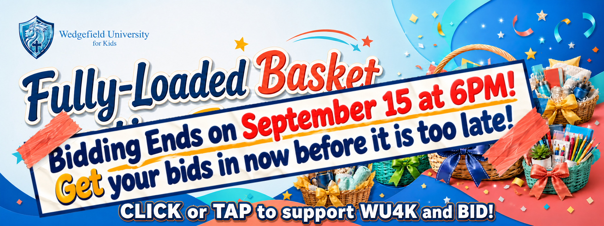Tap or Click to go to the Fully-Loaded Basket Auction Fundraiser