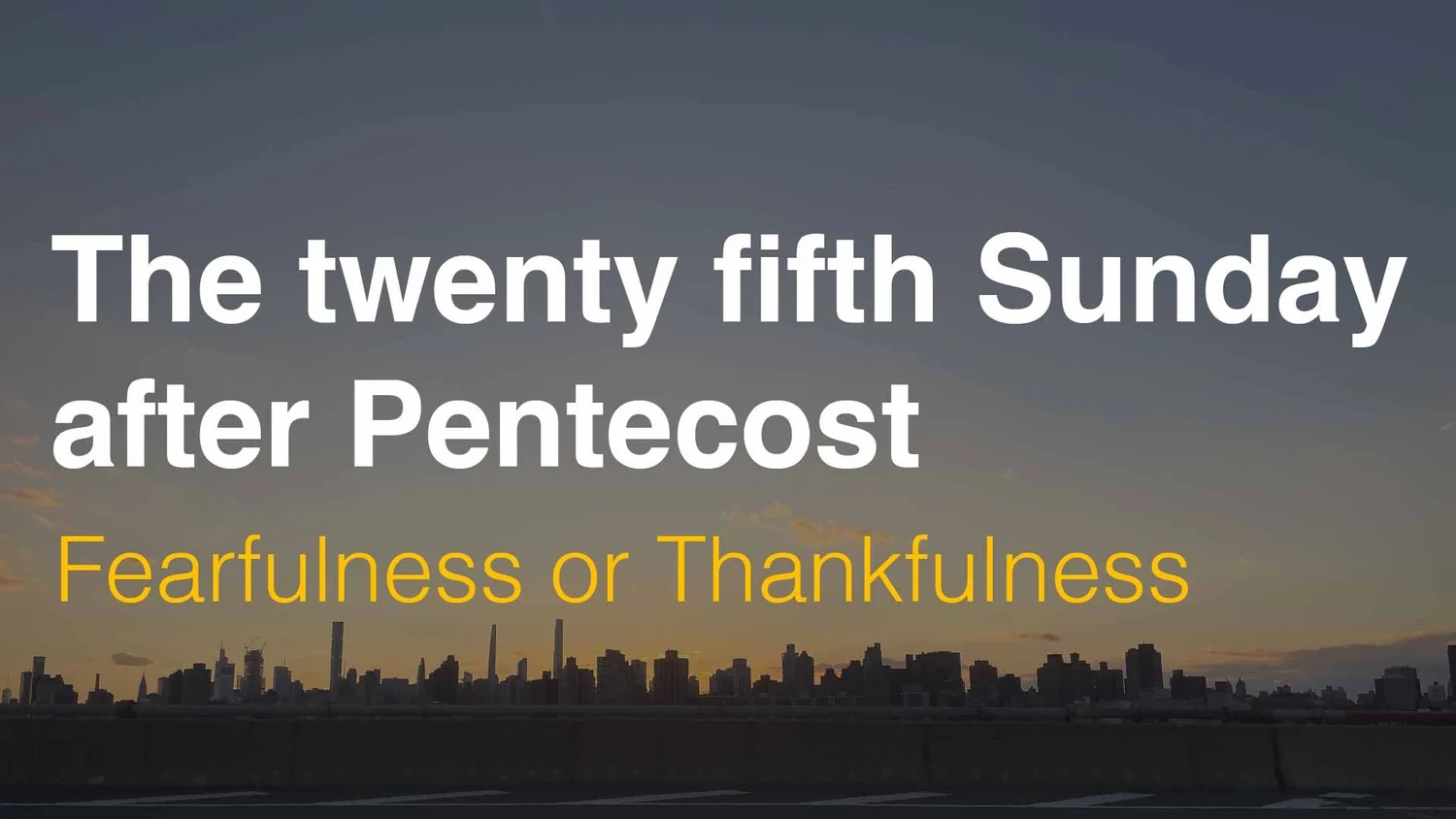 Fearfulness or Thankfulness