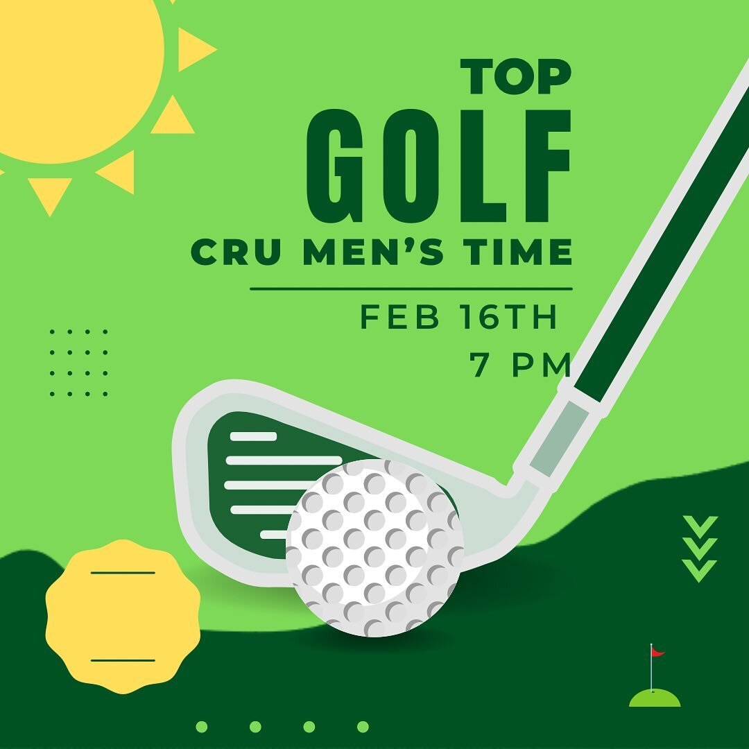 ‼️CRU guys repost‼️
we hope that you come and join us for cru men&rsquo;s time on Friday February 16th at top golf! this will be a great way to connect with the men of cru outside of Bible studies and Citywide! if you are interested in attending make