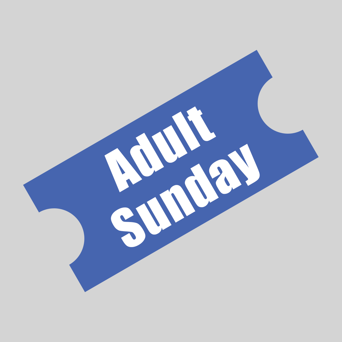 Ticket+Art+-+Blue+-+Adult+Sunday.png (Copy) (Copy)