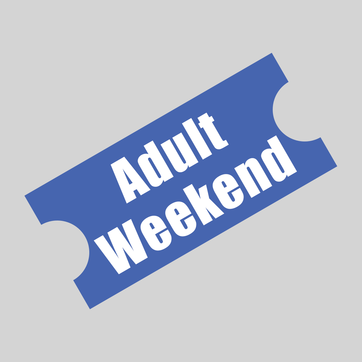 Ticket+Art+-+Blue+-+Adult+Weekend.png (Copy) (Copy)