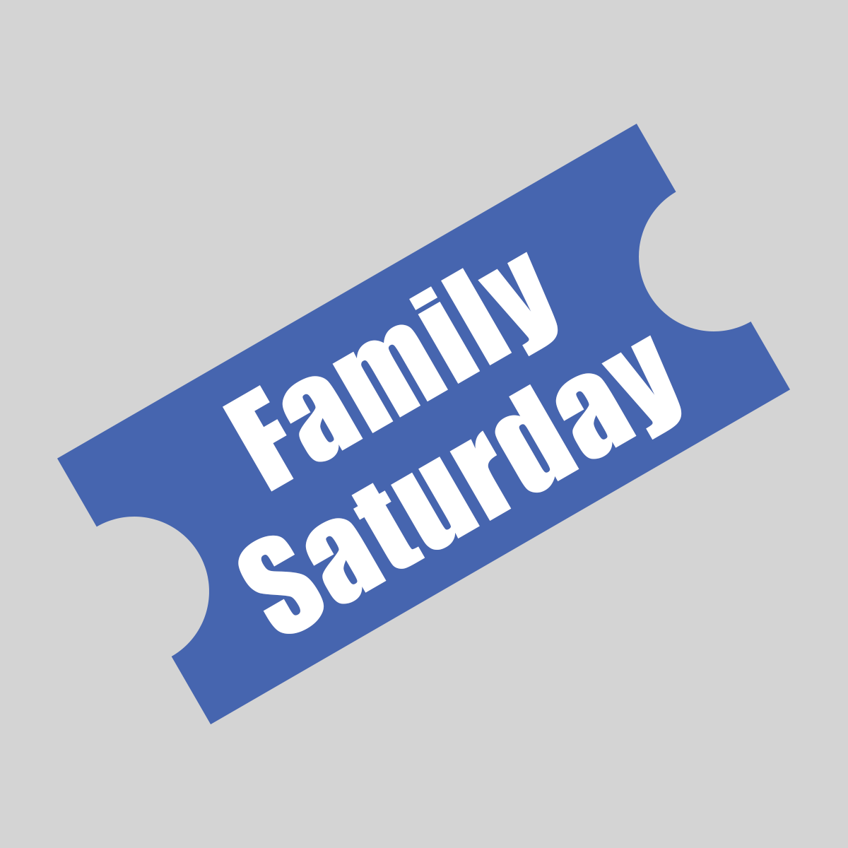 Ticket+Art+-+Blue+-+Family+Saturday.png (Copy) (Copy)