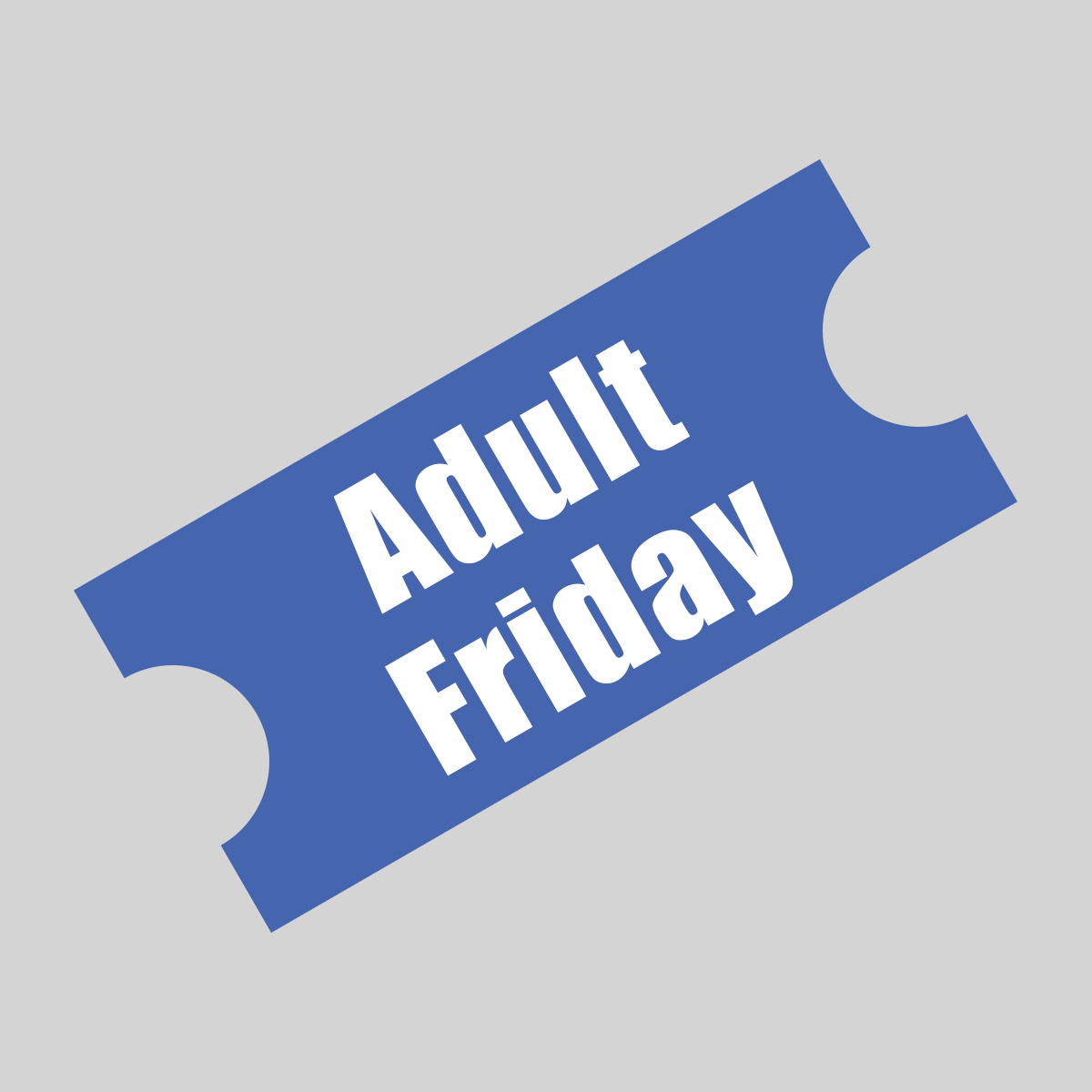 Ticket Art - Blue - Adult Friday.png