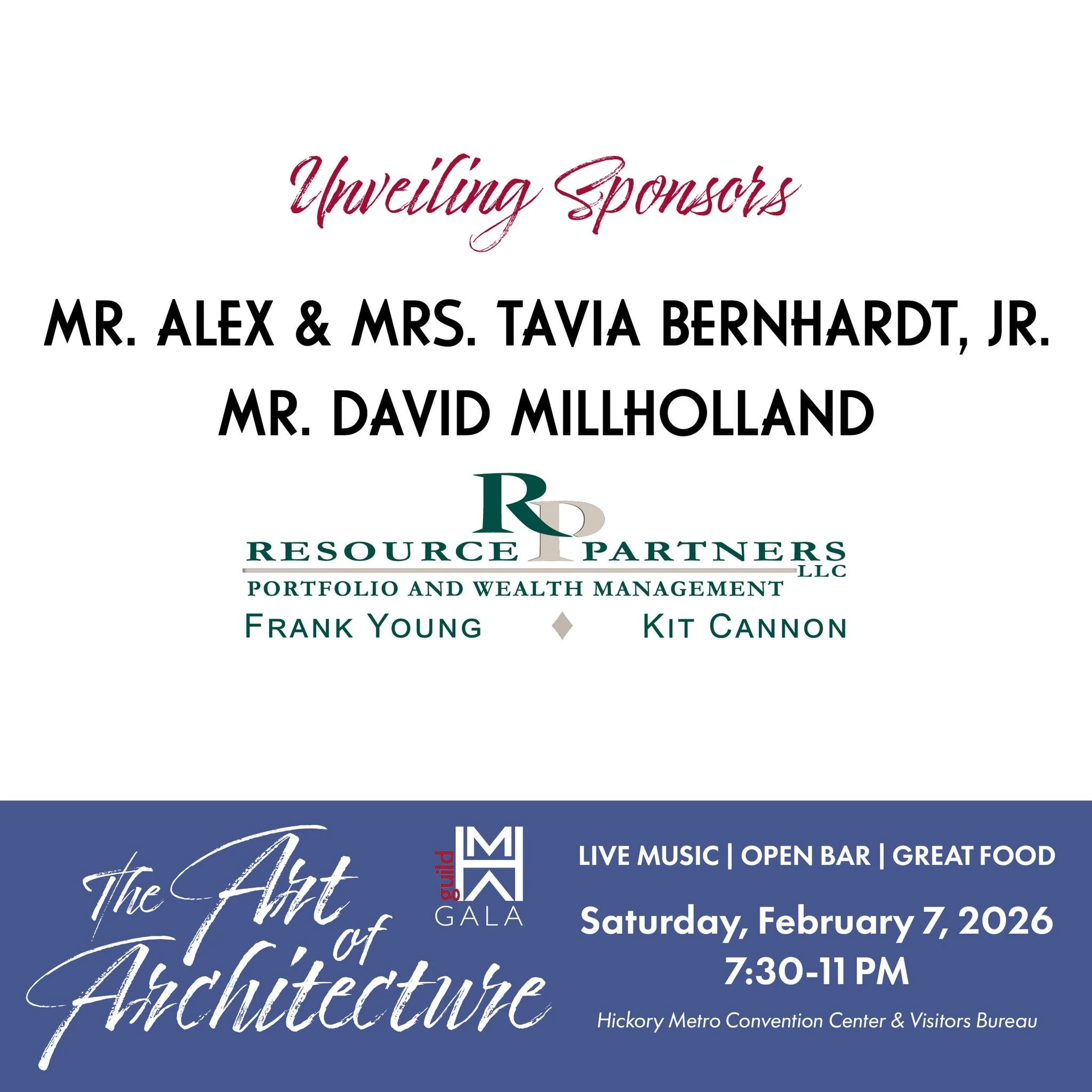 A huge THANK YOU to our Art of Architecture guildHMA Gala Unveiling Sponsors Mr. Alex &amp; Mrs. Tavia Bernhardt, Jr., Mr. David Millholland, and Resource Partners, Frank Young and Kit Cannon. Their support helps bring this unforgettable night and HM