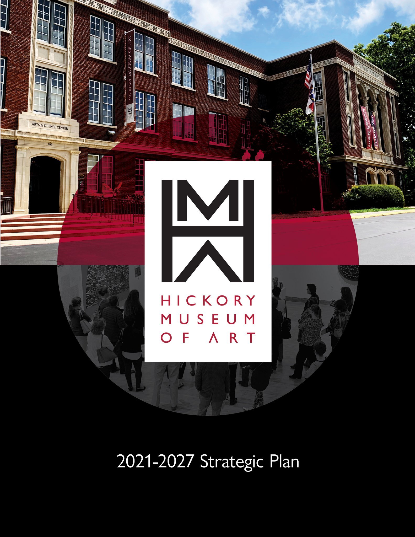 As we move through this incredible year of change, we want to bring you along on the journey. Our updated Strategic Plan, now extended through 2027, reflects who we are, what we value, and where we&rsquo;re headed. 

Visit www.hickoryart.org for a lo