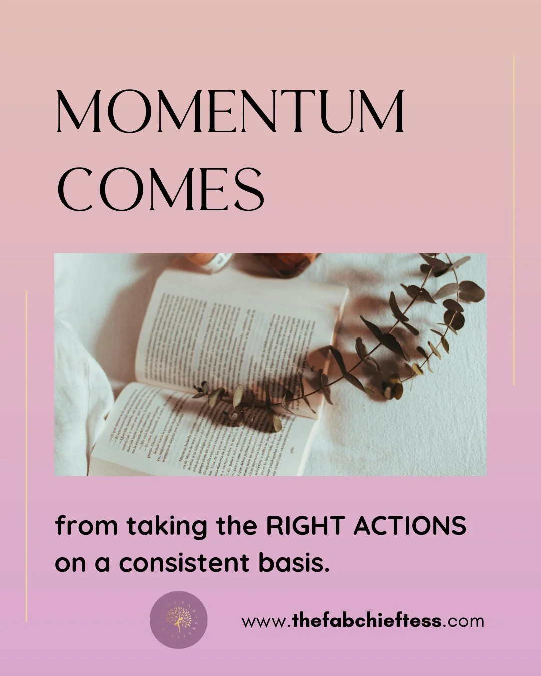 Momentum isn&rsquo;t built overnight. It&rsquo;s created through small, consistent actions that align with your purpose. Every step forward counts, even when it feels slow. The secret to lasting growth is showing up daily with intention and integrity