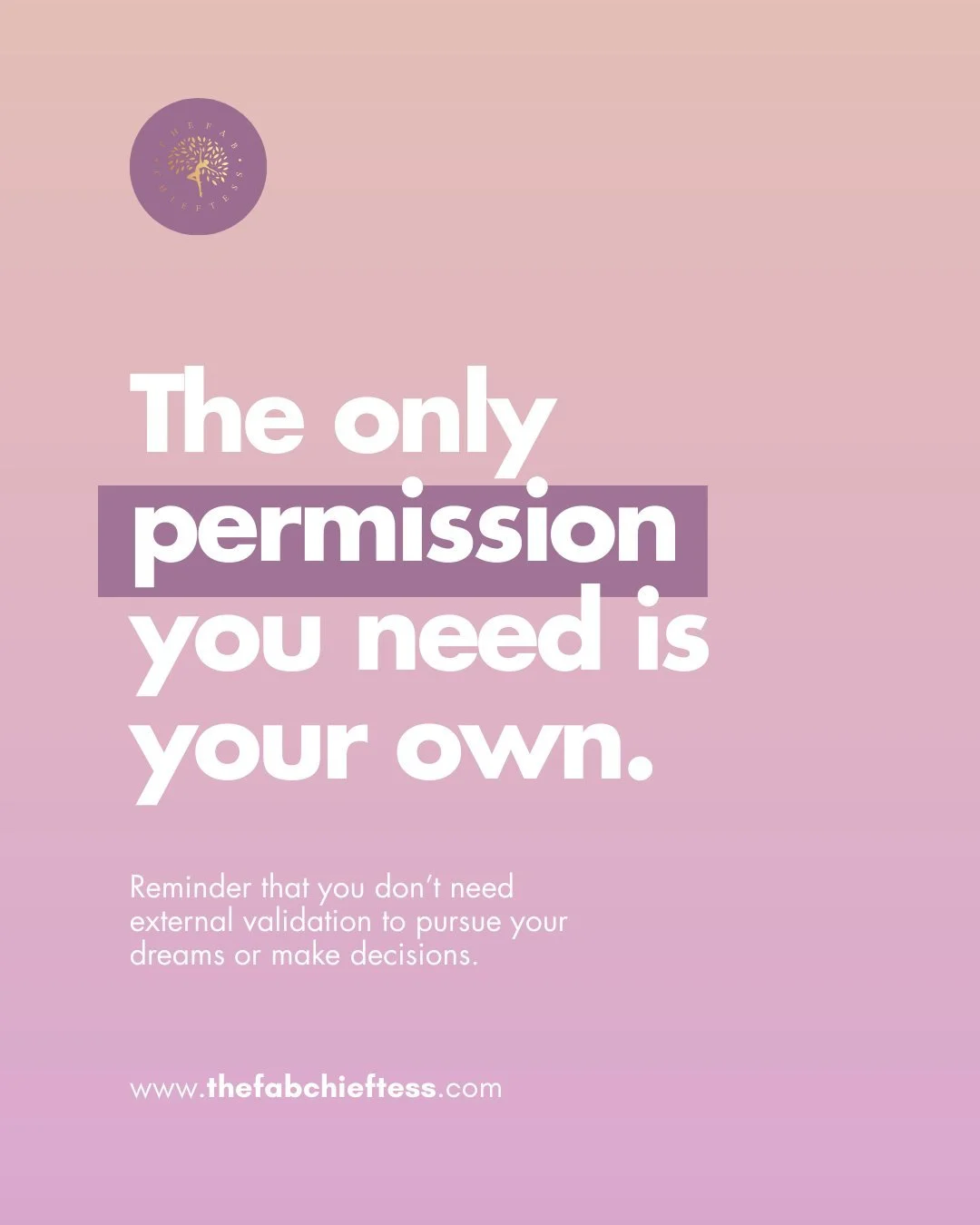You don&rsquo;t need external validation to chase your dreams, make bold decisions, or choose a different path. The only permission that truly matters is the one you give yourself.

Stop waiting for approval. Start trusting your inner voice. When you