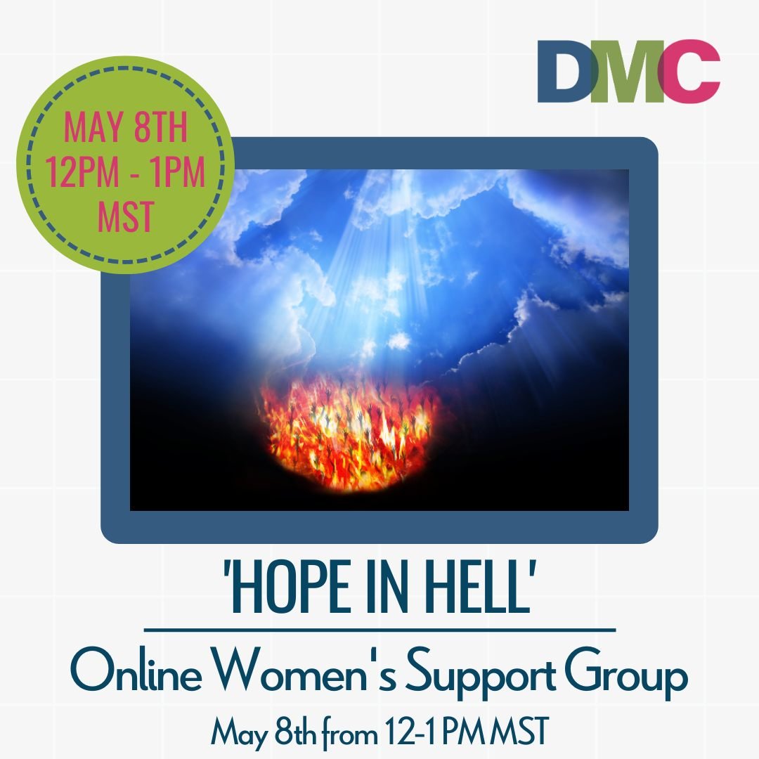 🌟 Friendly Reminder! 🌟

Join us for the &quot;Hope In Hell&quot; Online Women's Support Group on Wednesday, May 8, 2024, from 12:00 PM to 1:00 PM MST.

There IS hope in hell.

Are you seeking a community of women who understand what you're going th