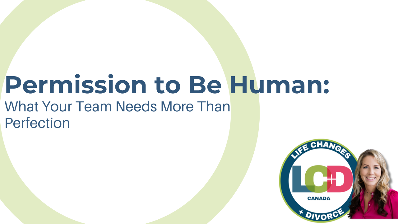 Permission to Be Human: What Your Team Needs More Than Perfection
