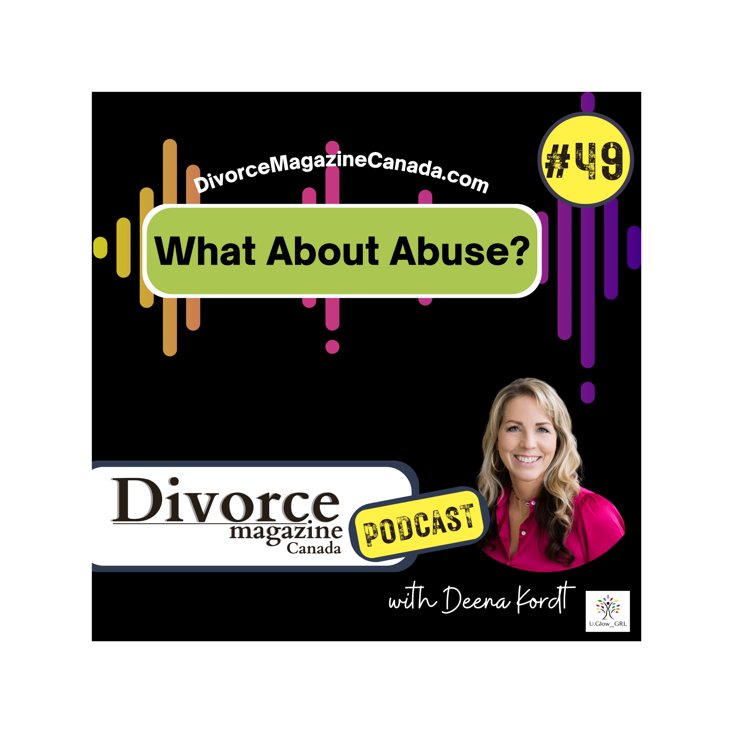 Divorce Magazine Canada Podcast #49 "What About Abuse?" Maj Osman with Deena Kordt