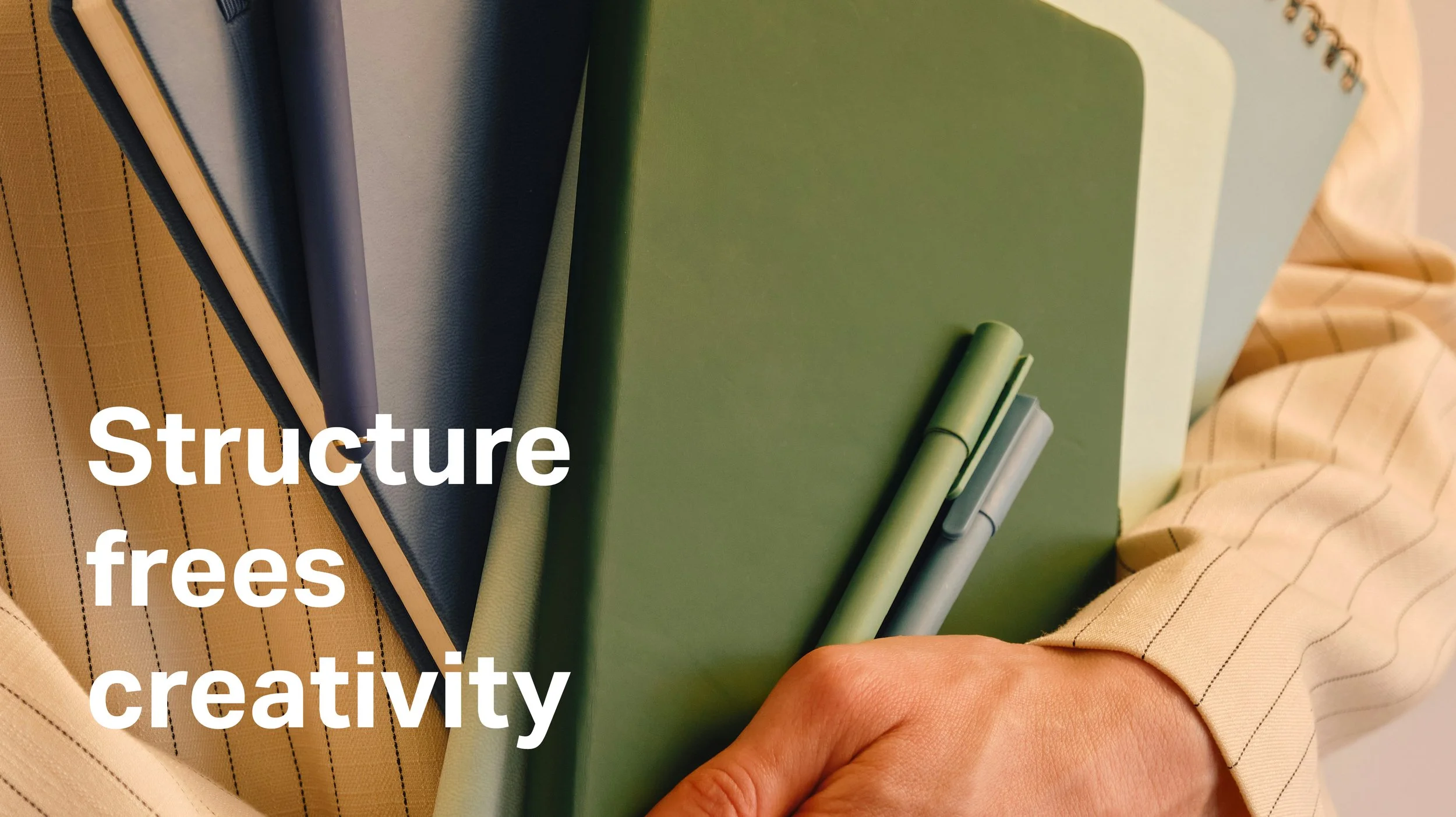 structure frees creativity