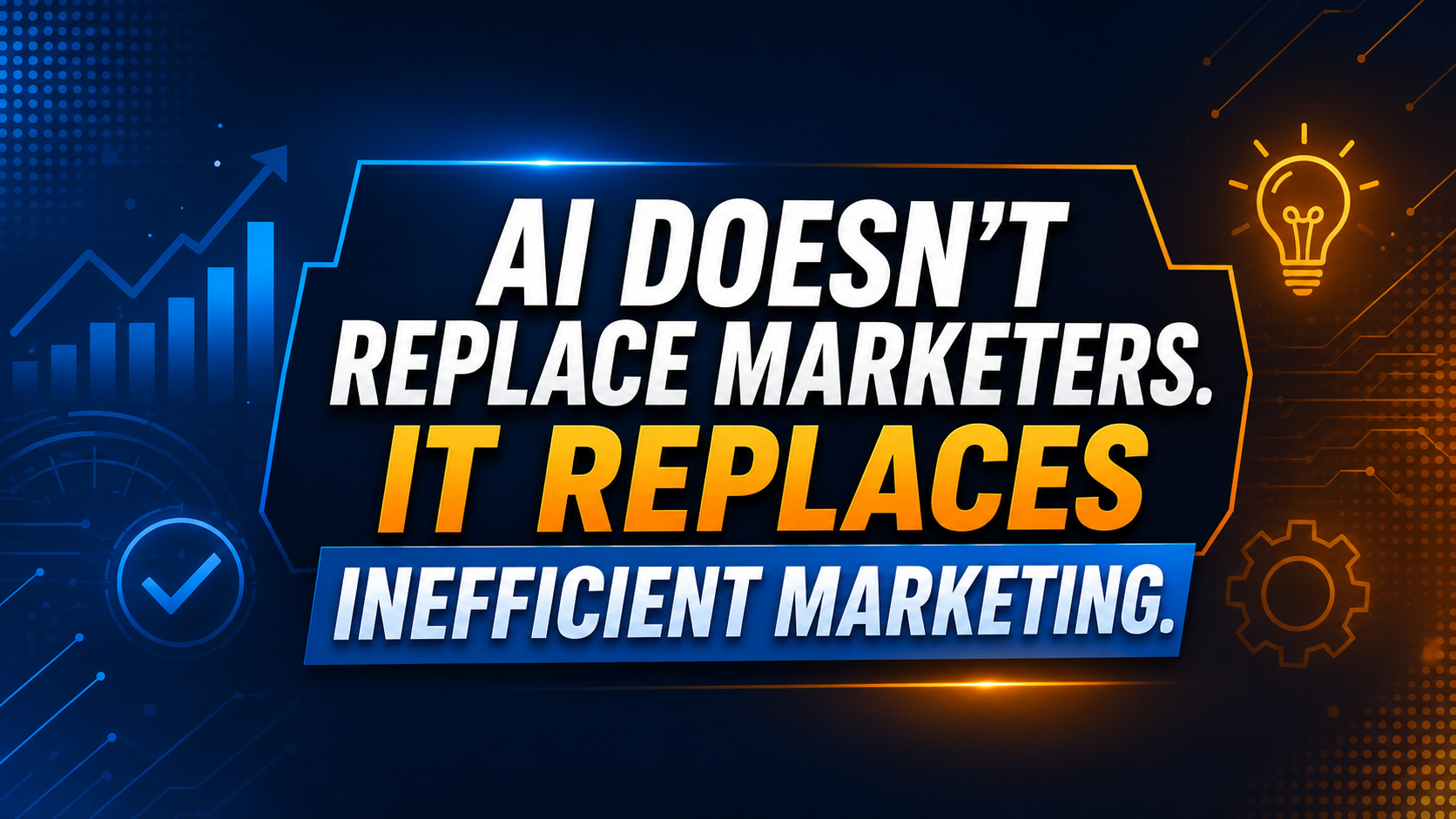 AI Doesn't Replace Marketers. It Replaces Inefficient Marketing