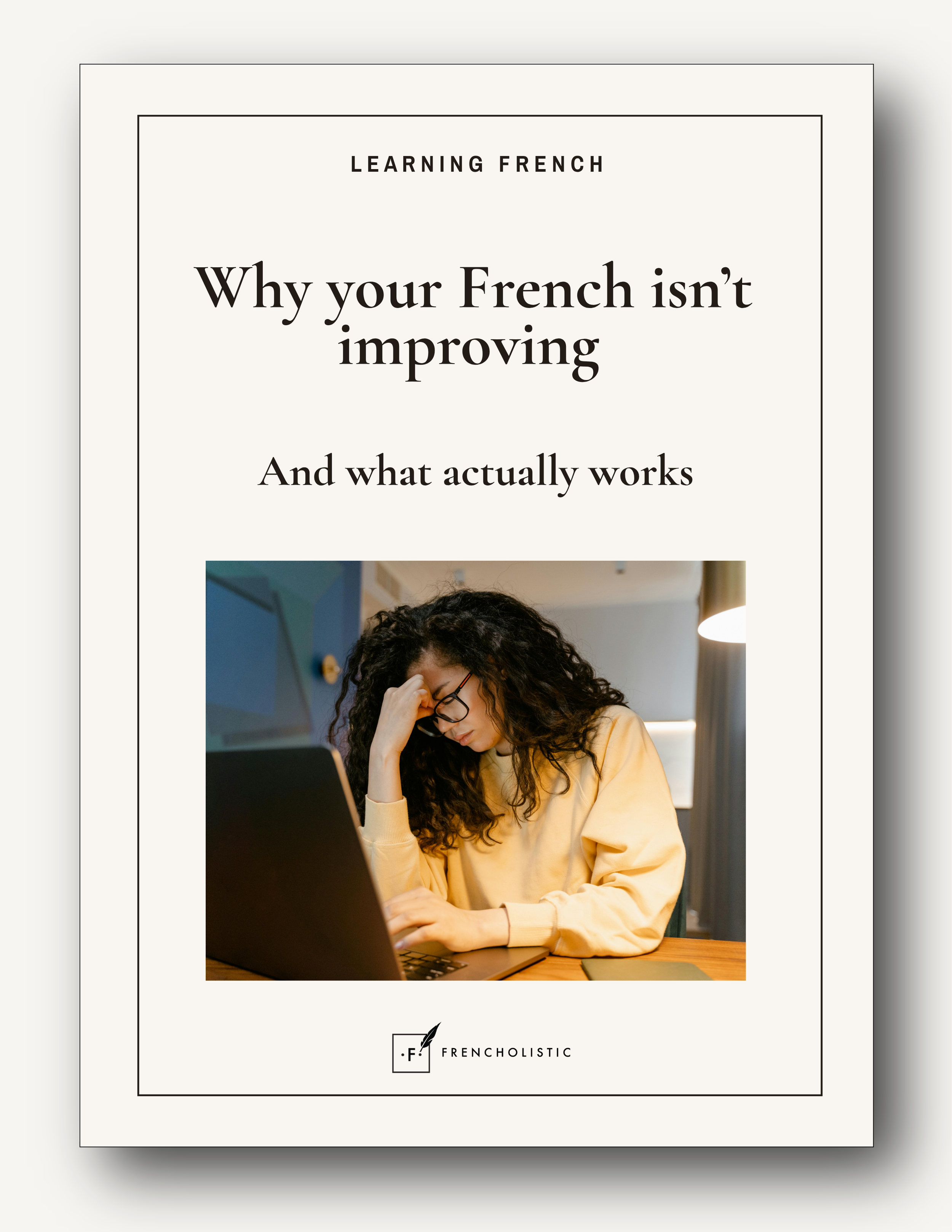 Why Your French Isn’t Improving (Even After Years)