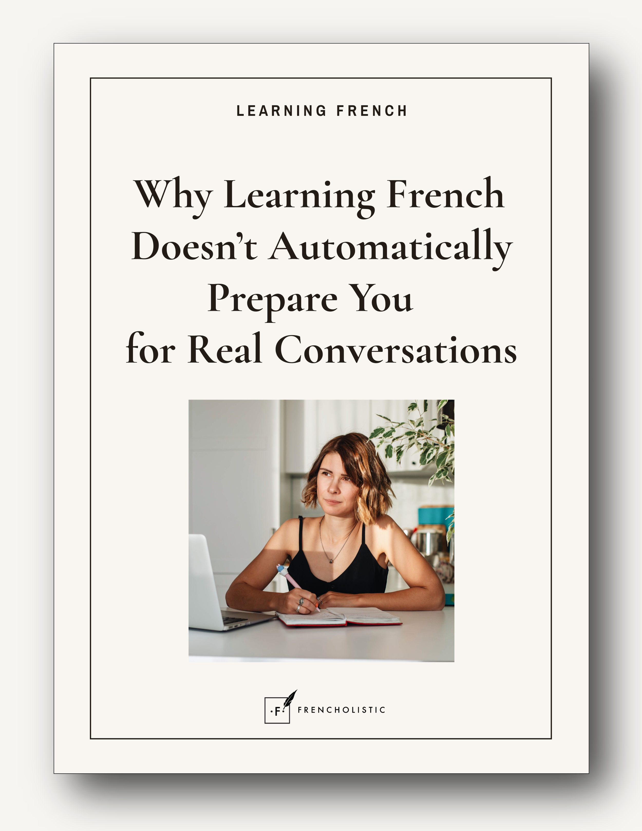 Why Learning French Doesn’t Automatically Prepare You for Real Conversations