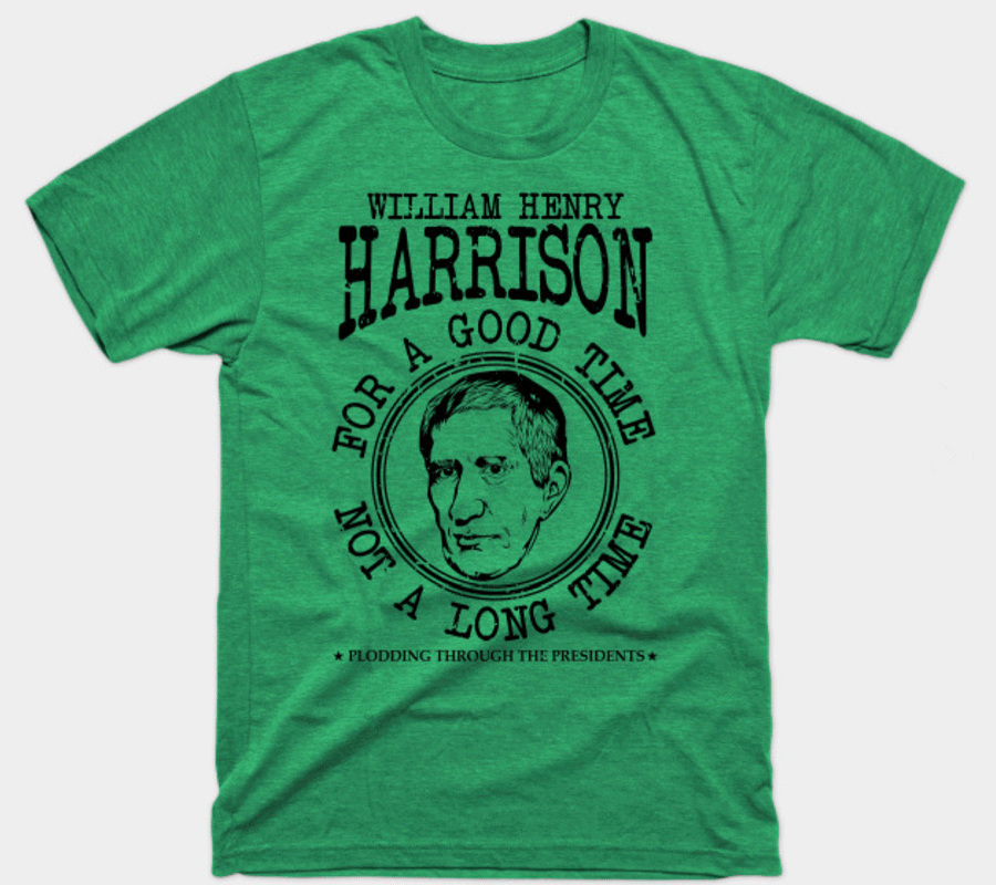 William-Henry-Harrison-shirt-Plodding-Through-the-Presidents-2.gif