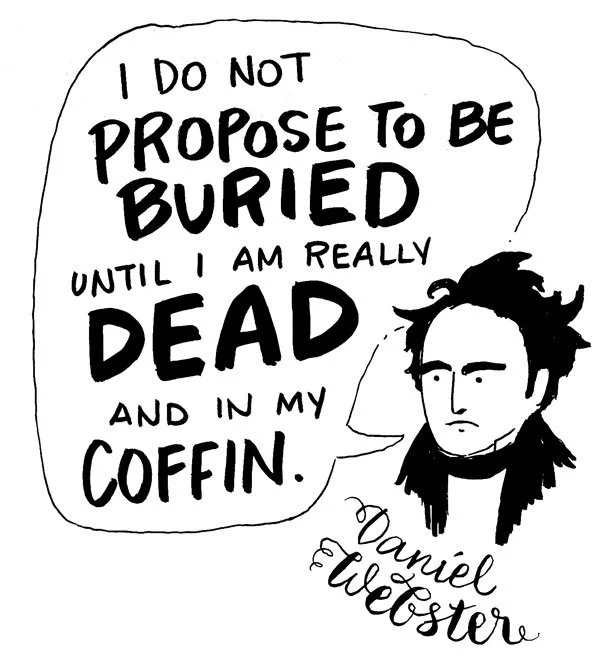 Daniel-Webster-do-not-proposed-to-be-buried-unil-im-dead_cropped.jpg