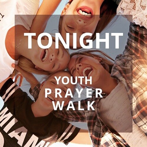 Come join us tonight at 5:30 for the youth prayer walk around the schools and a game and lesson afterwards! We hope to see some new wonderful faces!