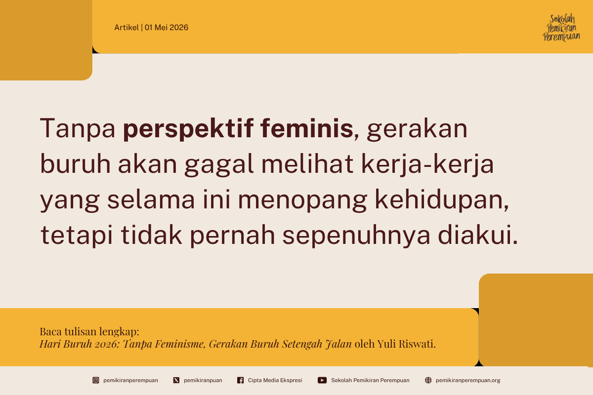 Hari Buruh 2026: Tanpa Feminisme, Gerakan Buruh Setengah Jalan