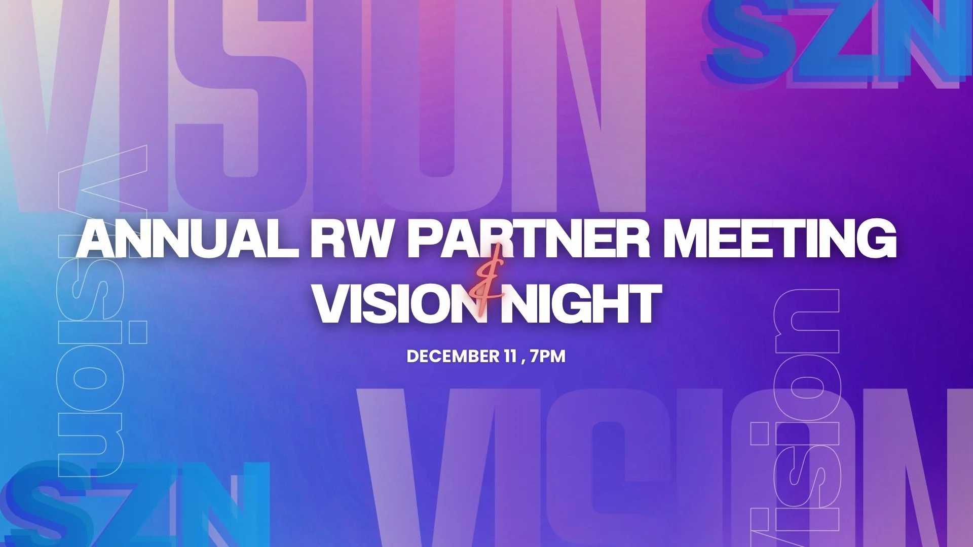 Annual Partner Meeting and Vision Night