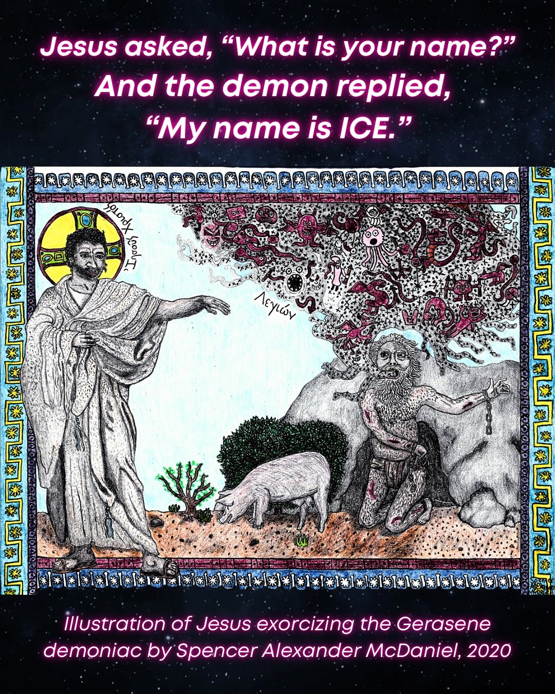 Reimagining Mark 5 but instead of Legion the demon&rsquo;s name is 🧊. Not a huge difference in terms of c0lon1zer p0l1ce. In antiquity, &ldquo;Legion&rdquo; referred to a group of Roman Soldiers, who colonized ancient P4lest1ne. Jesus grew up in occ