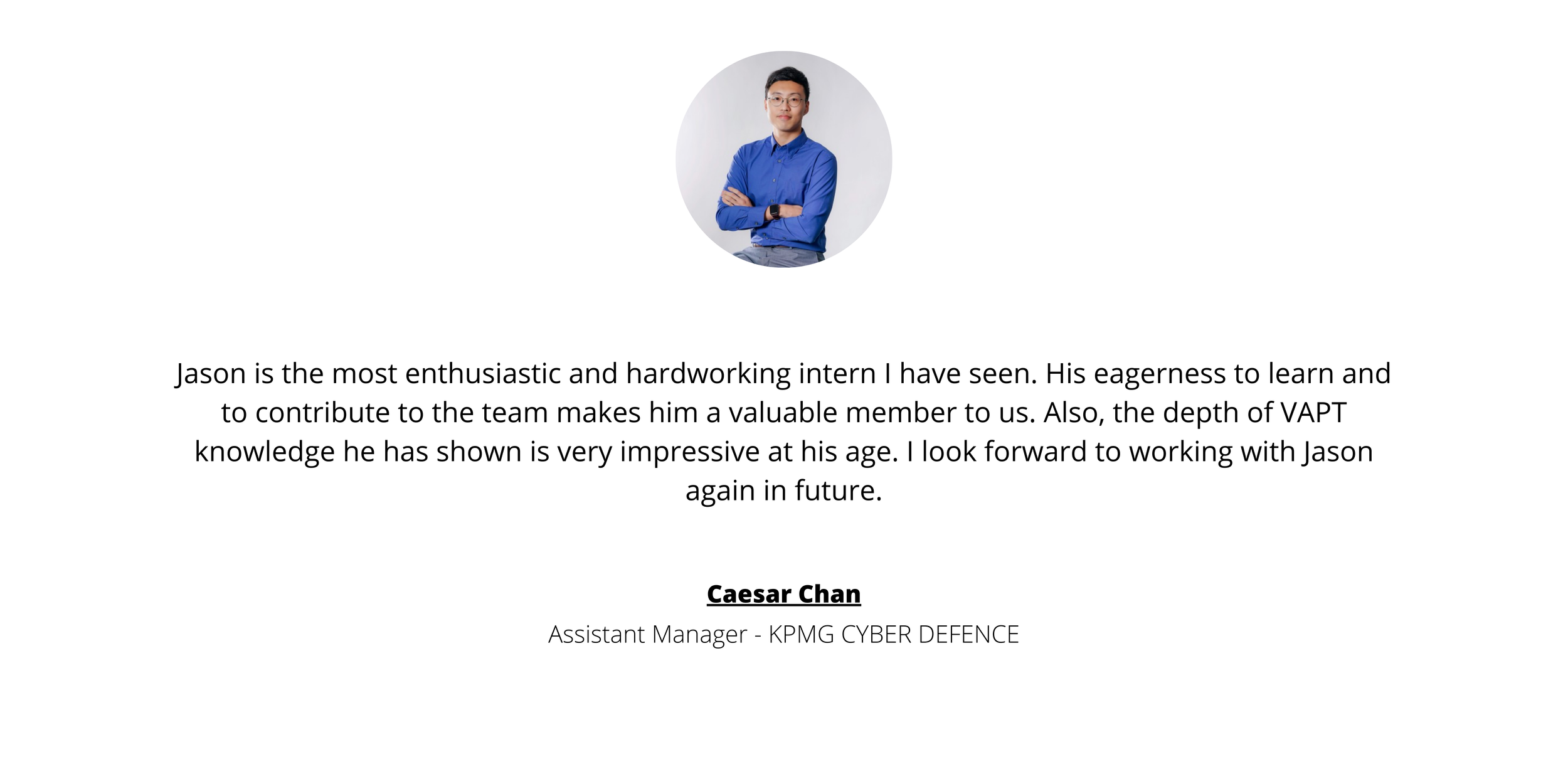 caesar Jason gained practical and valuable SOC analyst knowledge while working for about 6 months internship in CyberProof. He has shown strong interests and inclinations towards Cyber Security and the desire to learn mor.png