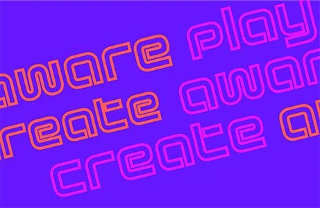 AWARE, PLAY, CREATE