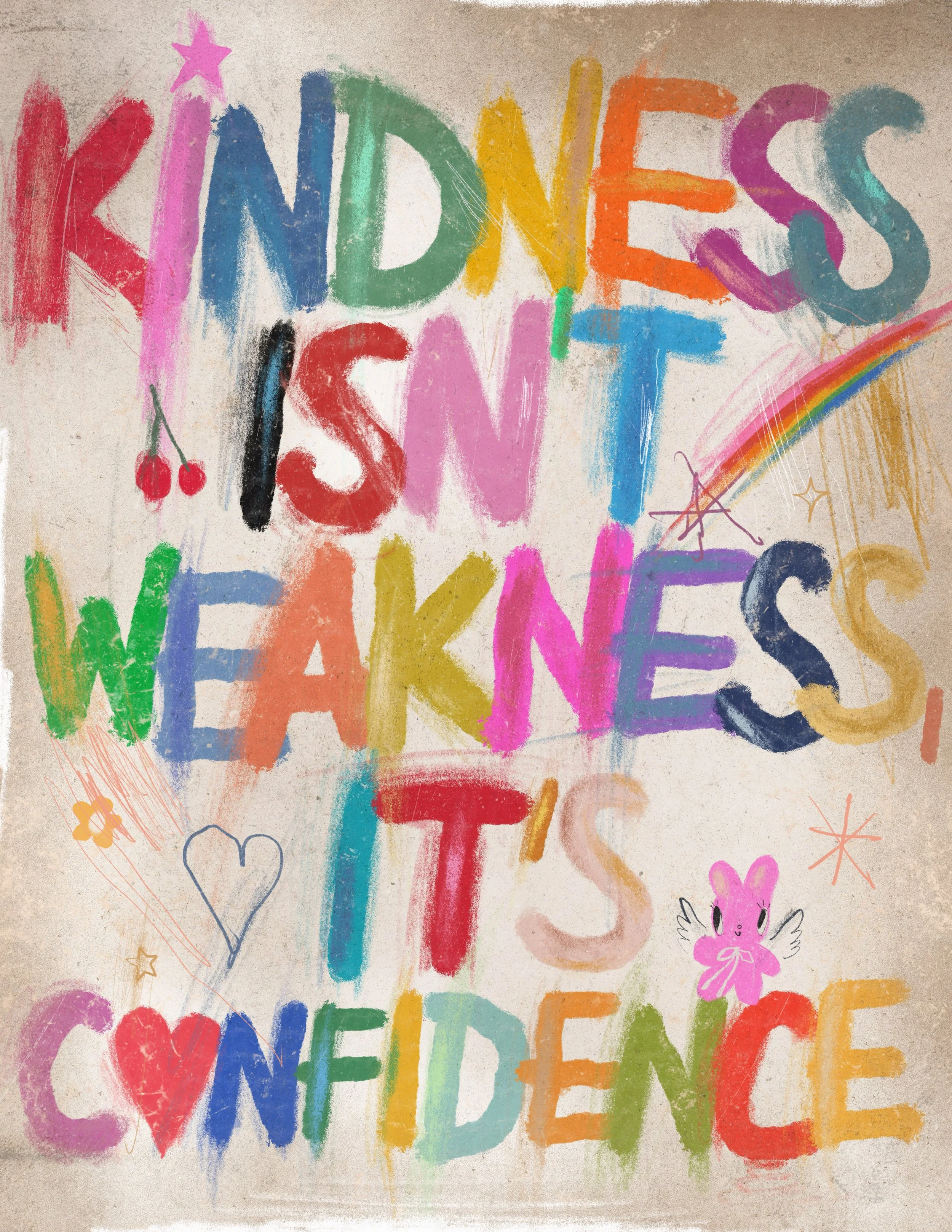 Kindness isn't weakness