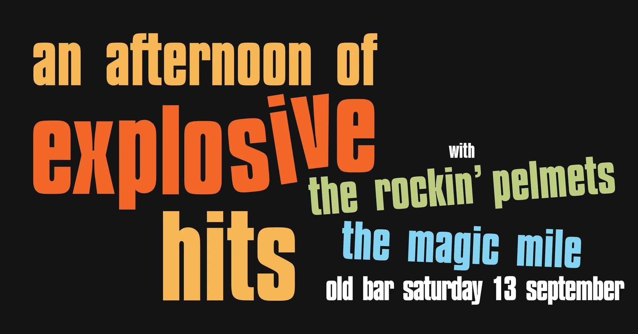 FREE ENTRY ARVO SHOW w/ MAGIC MILE + ROCKIN' PELMETS