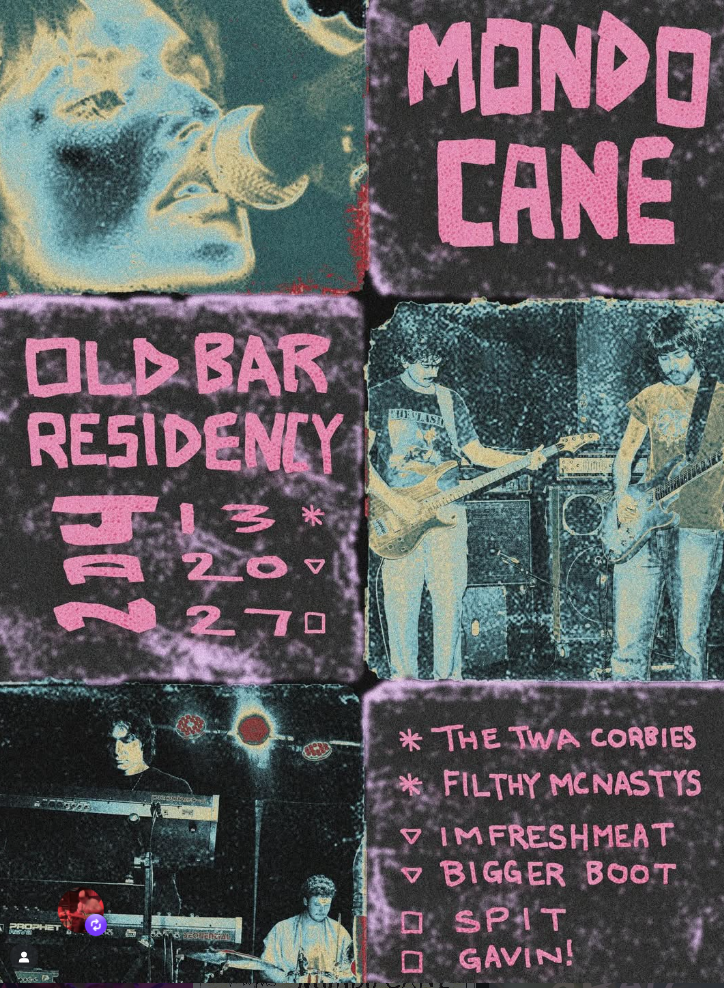 MONDO CANE - Residency + THE TWA CORBIES + FILTHY McNASTYS