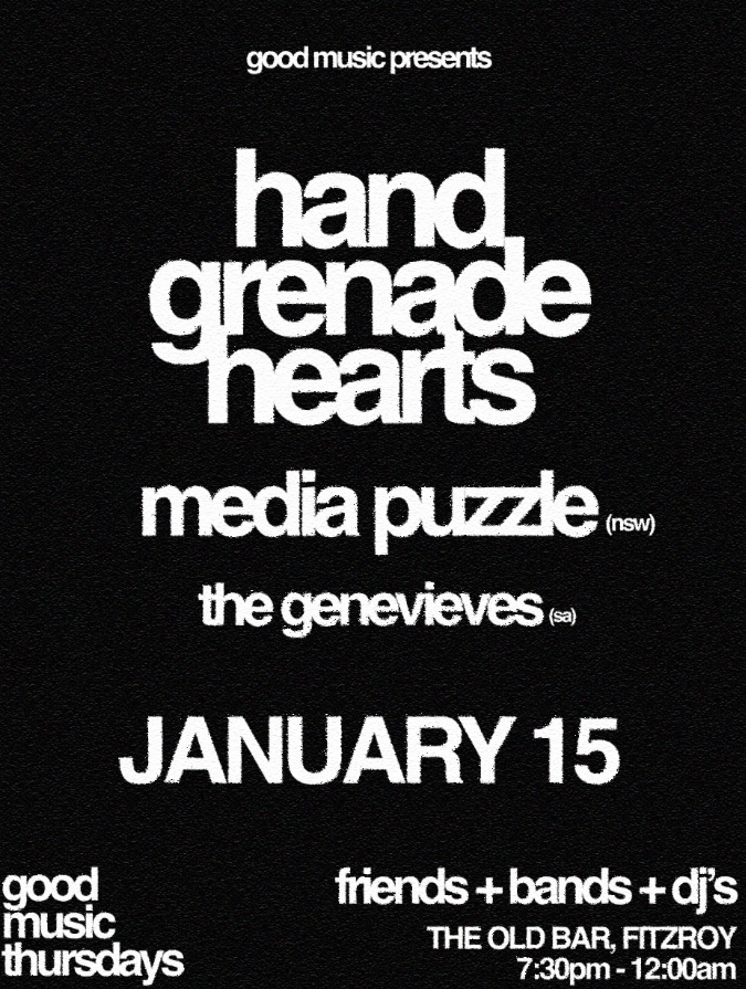 GOOD MUSIC PRESENTS: HANDGRENADE HEARTS + MEDIA PUZZLE (NSW) + THE GENEVIEVES (SA)