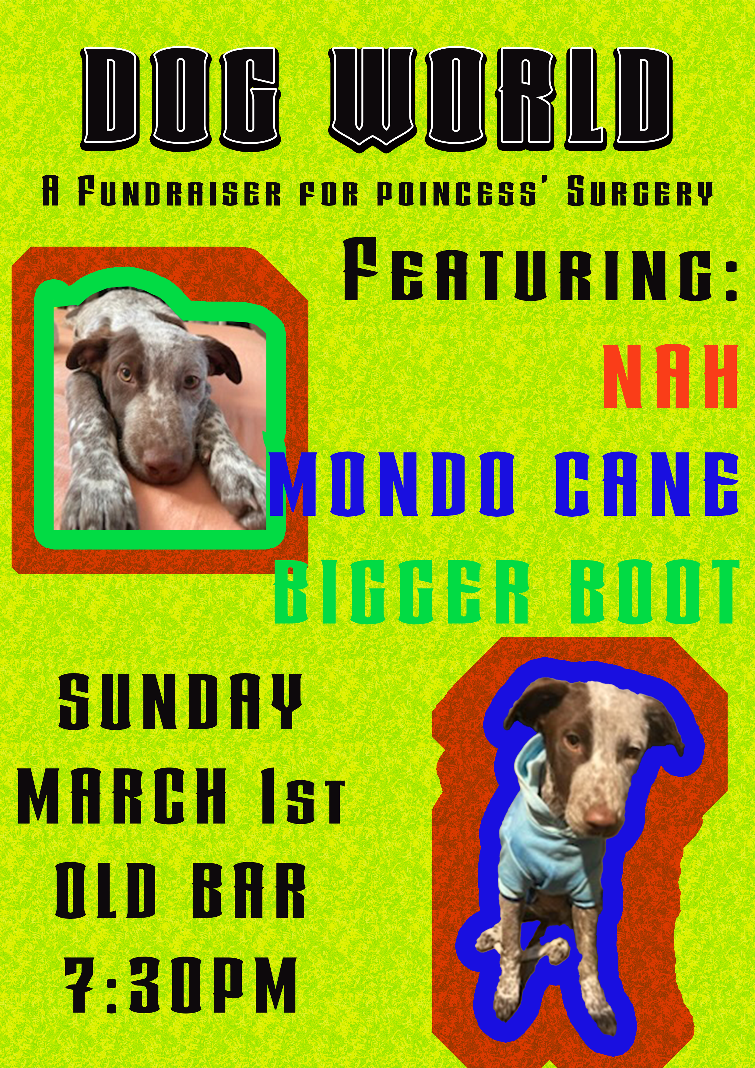 'DOGWORLD FUNDRAISER' w/ BIGGER BOOT + MONDO CANE + NAH