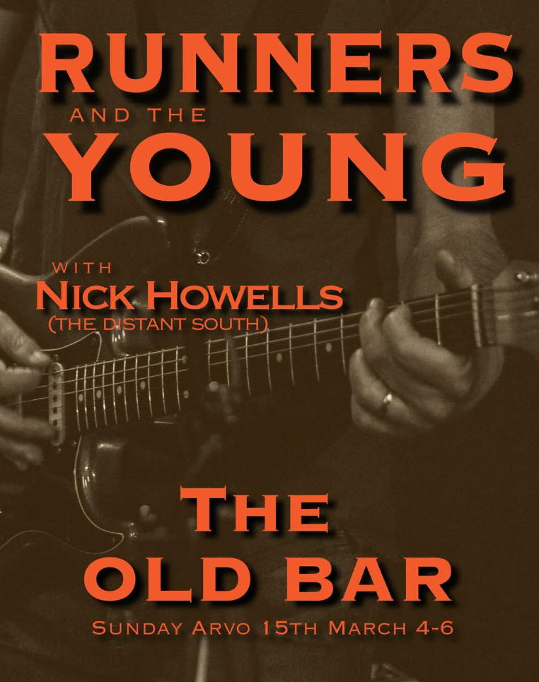 FREE ENTRY ARVO SHOW w/ RUNNERS & THE YOUNG + NICK HOWELLS (The Distant South)