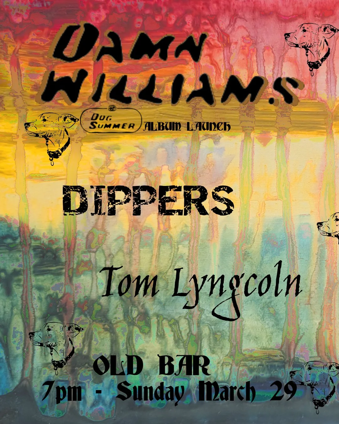 DAMN WILLIAMS + DIPPERS + TOM LYNGCOLN