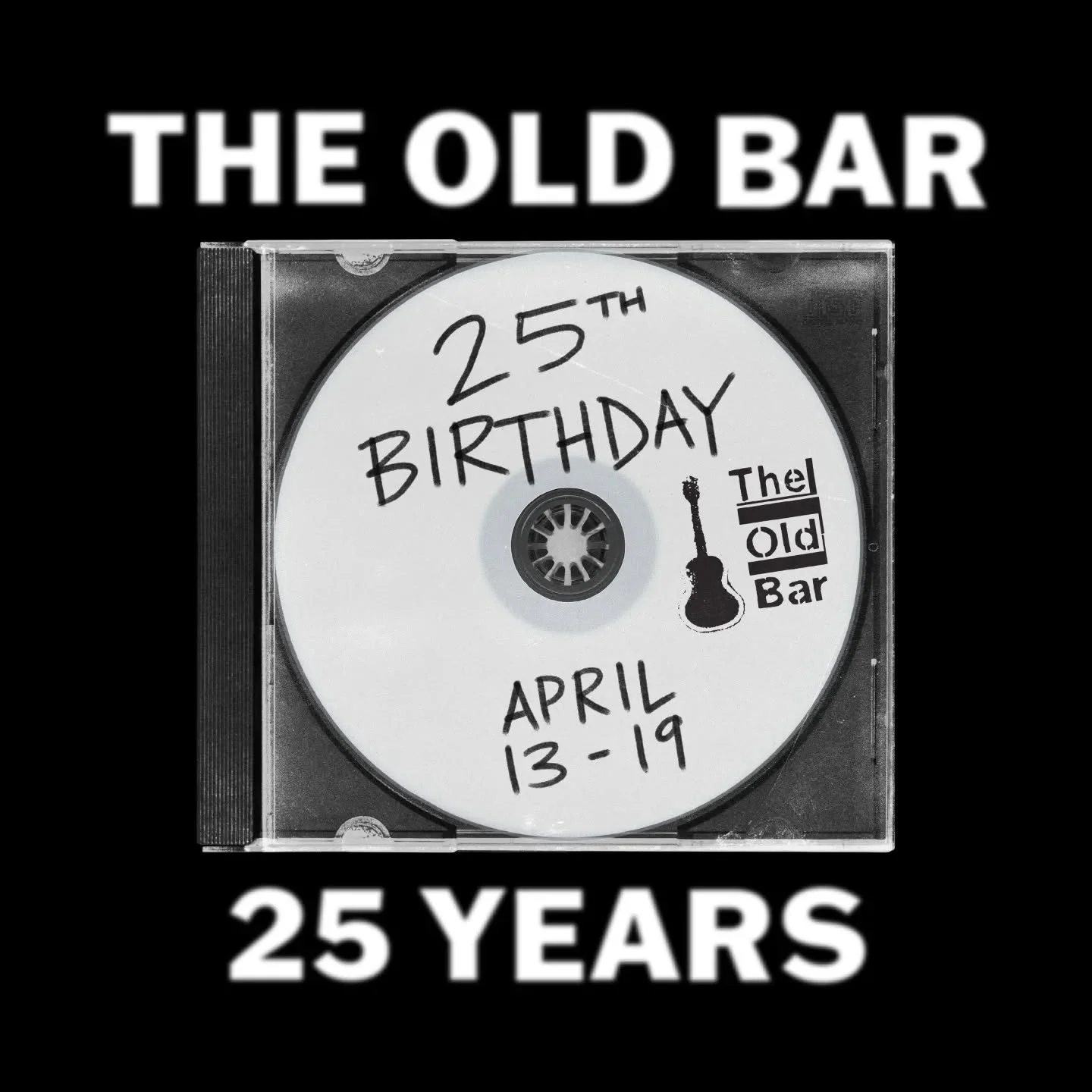 OLD BAR'S 25th B'DAY WEEK LONG PARTY. LINEUPS ANNOUNCED EACH DAY