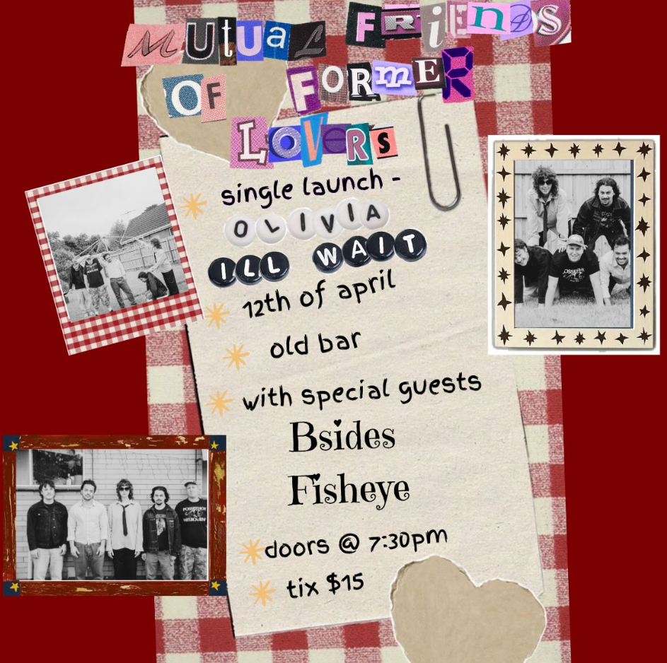 MUTUAL FRIENDS OF FORMER LOVERS + FISHEYE + THE B- SIDES