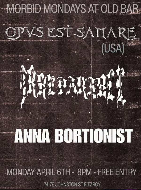 FREE ENTRY MORBID MONDAYS w/ oPUS EST SANARE + IRREPARABLE + ANNA BORTIONIST