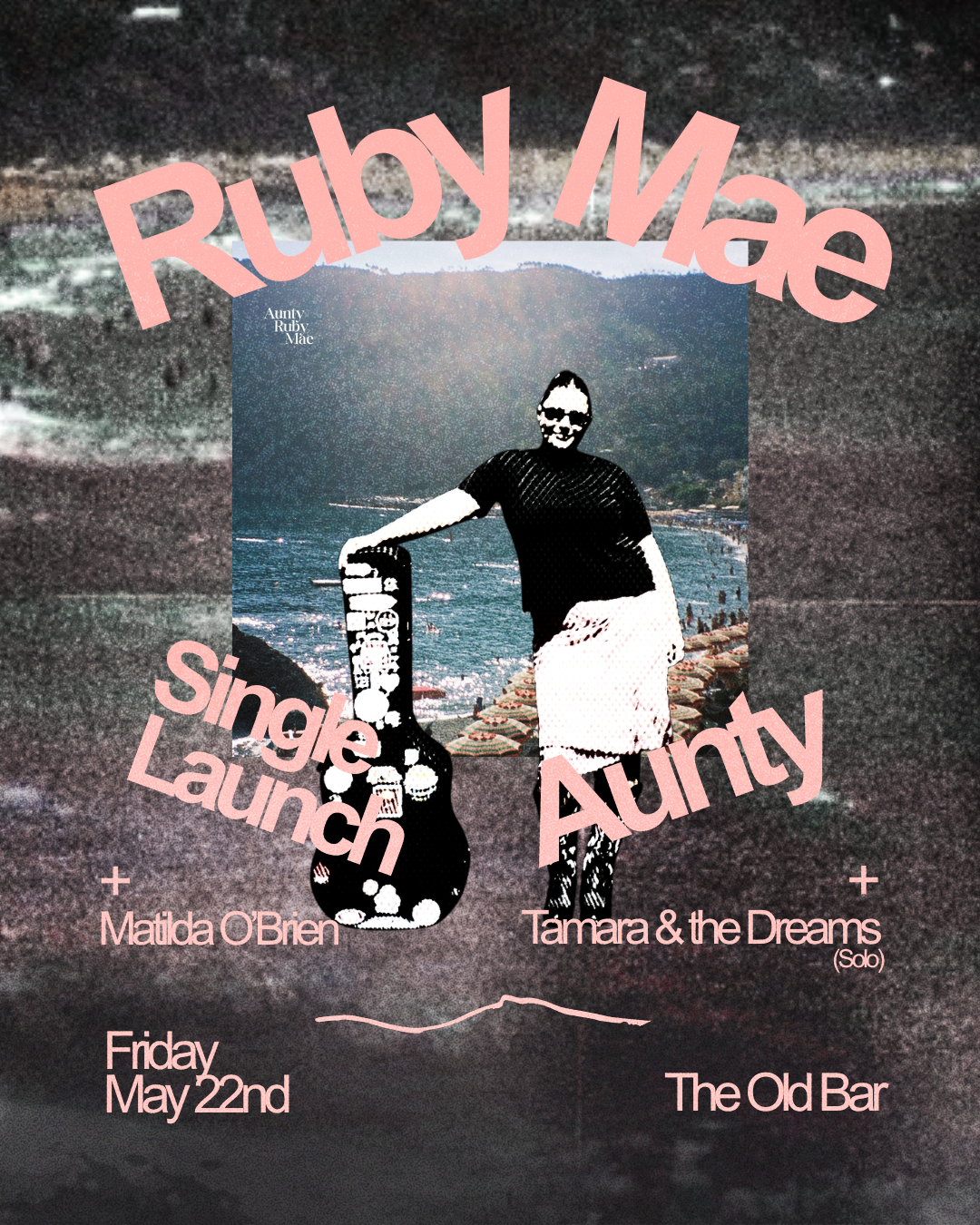 RUBY MAE + MATILDA O'BRIEN BAND + TAMARA & THE DREAMS