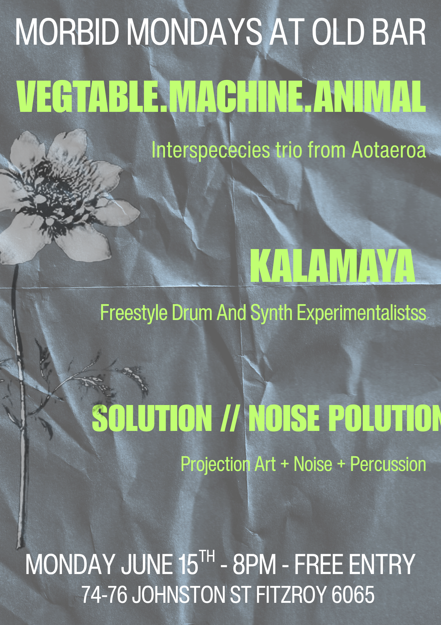 FREE ENTRY MORBID MONDAYS w/ VEGETABLE. MACHINE. ANIMAL + KALAMAYA + SOLUTION / NOISE POLLUTION