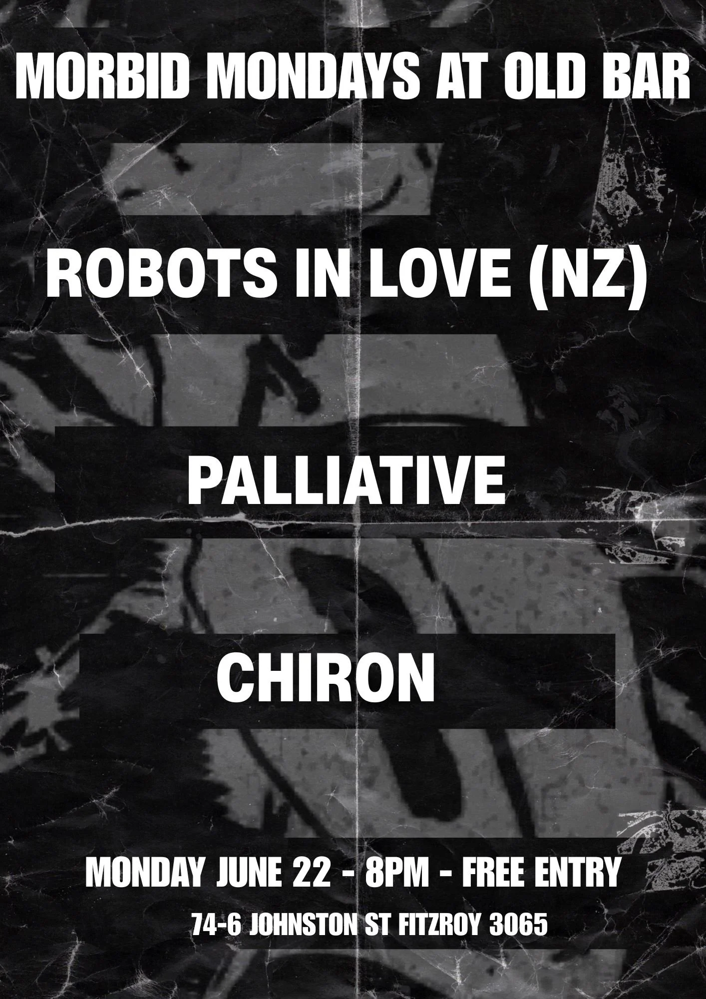 FREE ENTRY MORBID MONDAYS w/ ROBOTS IN LOVE + PALLIATIVE + CHIRON